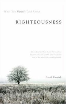 Paperback What You Weren't Told about Righteousness Book