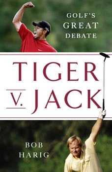 Paperback Tiger V. Jack: Golf's Great Debate Book