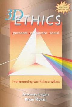 Hardcover Three Dimensional Ethics: Implementing Workplace Values Book