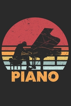 Notizbuch: Klavier Piano Notebook A5 liniert I Geschenk f�r Pianisten I Keyboard Instrument Tagebuch oder Journal I Vintage Retro Musiker Notizheft