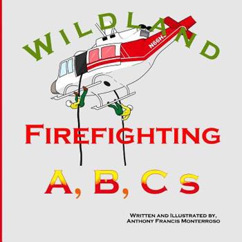 Paperback Wildland Firefighting A, B, C s Book