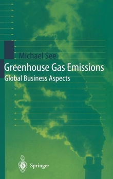 Hardcover Greenhouse Gas Emissions: Global Business Aspects Book