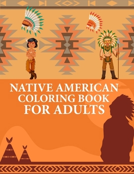 Paperback Native American Coloring Book For Adults: Native American Coloring Book For Toddlers Book