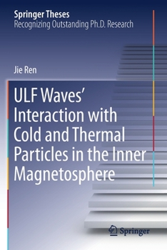 Paperback Ulf Waves' Interaction with Cold and Thermal Particles in the Inner Magnetosphere Book