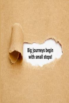 Paperback Big Journeys Begin With Small Steps! Book