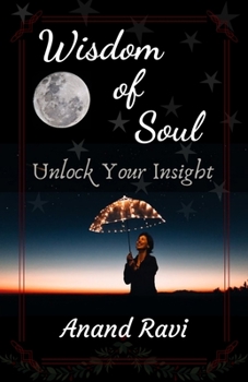 Paperback Wisdom of Soul: Unlock Your Insight Book