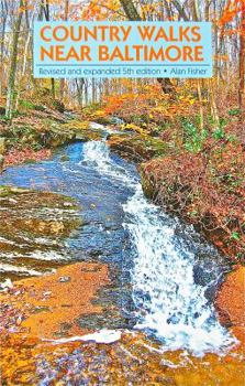 Paperback Country Walks Near Baltimore: Revised and Expanded 5th Edition Book
