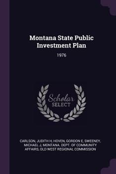 Paperback Montana State Public Investment Plan: 1976 Book