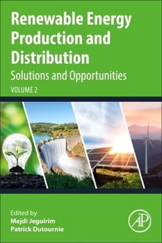 Paperback Renewable Energy Production and Distribution Volume 2: Solutions and Opportunities Book