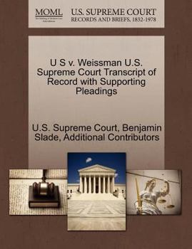 Paperback U S V. Weissman U.S. Supreme Court Transcript of Record with Supporting Pleadings Book