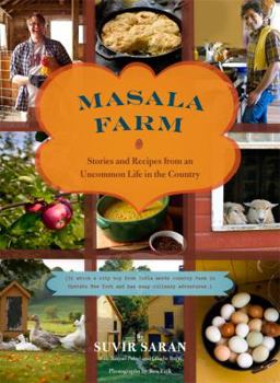 Hardcover Masala Farm: Stories and Recipes from an Uncommon Life in the Country Book