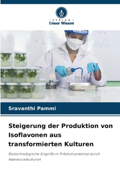 Paperback Steigerung der Produktion von Isoflavonen aus transformierten Kulturen [German] Book