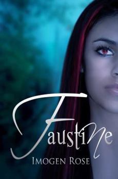Faustine - Book #1 of the Bonfire Chronicles
