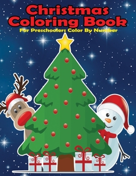 Christmas Coloring Book for Preschoolers Color By Number: Color by Number Exclusive 50 Designs Coloring Books for Children and Kids, Christmas Coloring Book for Preschoolers