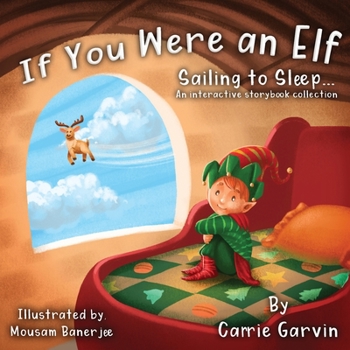 Paperback If You Were an Elf: Sailing to Sleep...an interactive storybook collection Book