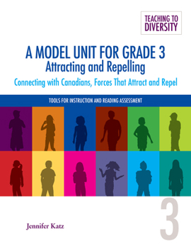 Spiral-bound A Model Unit for Grade 3: Attracting and Repelling: Connecting with Canadians, Forces That Attract and Repel Book