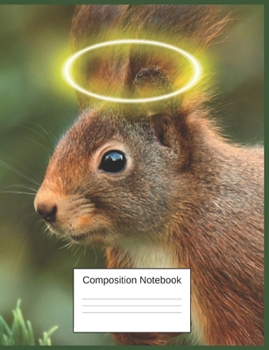 Paperback Composition Notebook: Gifts For Squirrel Freaks A Funny Quirky Notebook Book