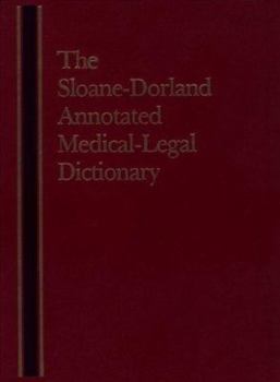 Hardcover The Sloane-Dorland Annotated Medical-Legal Dictionary Book