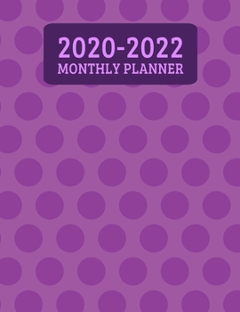 2020-2022 Monthly Planner: 3 Year Planner - 36 Month Calendar Planner Diary for Next Three Years With Notes For Teen Girls And Women - Purple Dot Pattern (8.5"x11")