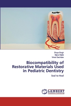 Paperback Biocompatibility of Restorative Materials Used in Pediatric Dentistry Book