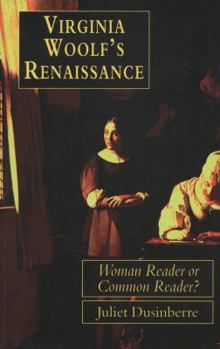 Paperback Virginia Woolf' Renaissance: Woman Reader or Common Reader? Book