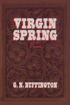 Paperback Virgin Spring: A Southwest Story of Romance and Adventure Book