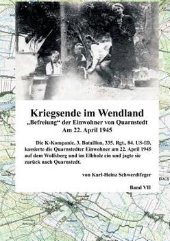 Paperback Kriegsende im Wendland: Befreiung der Einwohner von Quarnstedt [German] Book