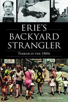 Paperback Erie's Backyard Strangler: Terror in the 1960s Book