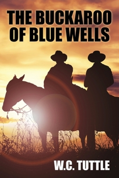 Paperback The Buckaroo of Blue Wells Book