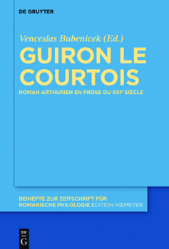 Hardcover Guiron Le Courtois: Roman Arthurien En Prose Du Xiiie Siècle [French] Book