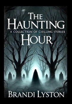 Hardcover The Haunting Hour: A Collection of Chilling Stories Book