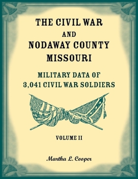 The Civil War and Nodaway County, Missouri, Volume 2