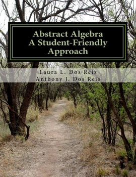 Paperback Abstract Algebra: A Student-Friendly Approach Book