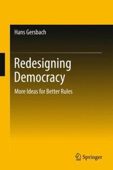 Hardcover Redesigning Democracy: More Ideas for Better Rules Book