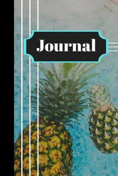 Journal: Tropical Pineapple Fruit Writing Gift - Lined JOURNAL, 130 pages, 6" x 9"