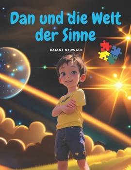 Dan und die Welt der Sinne (German Edition)