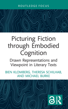 Hardcover Picturing Fiction Through Embodied Cognition: Drawn Representations and Viewpoint in Literary Texts Book