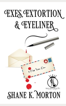 Paperback Exes, Extortion and Eyeliner Book