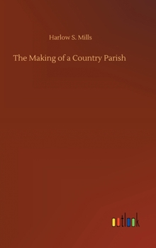 Hardcover The Making of a Country Parish Book