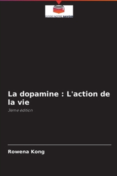 Paperback La dopamine: L'action de la vie [French] Book