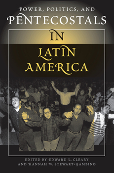 Hardcover Power, Politics, And Pentecostals In Latin America Book