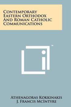 Paperback Contemporary Eastern Orthodox And Roman Catholic Communications Book
