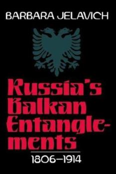 Paperback Russia's Balkan Entanglements, 1806-1914 Book