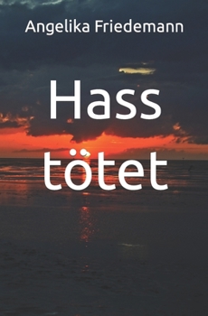 Hass tötet - Book #8 of the Daniel Briester