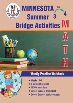 Paperback GRADES 3 to 4 : MINNESOTA Summer Math Bridge Activities (Minnesota ( MCA ) State Test Prep by Math-Knots) Book