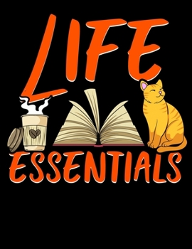 Life Essentials: Adorable Life Essentials: Coffee Books & Cats Blank Sketchbook to Draw and Paint (110 Empty Pages, 8.5" x 11")