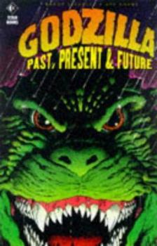 Paperback Godzilla: Past, Present and Future (Godzilla) Book