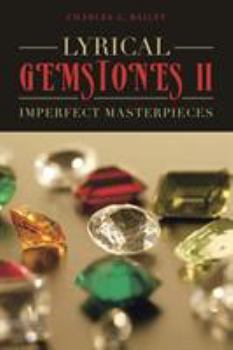 Paperback Lyrical Gemstones II: Imperfect Masterpieces Book