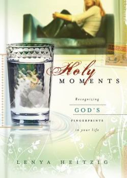 Hardcover Holy Moments: Recognizing God's Fingerprints on Your Life Book