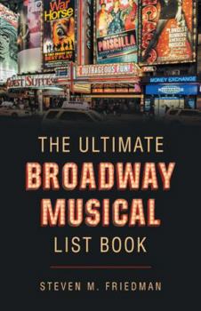Paperback The Ultimate Broadway Musical List Book
